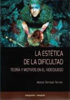 LA ESTETICA DE LA DIFICULTAD, de MATEO TERRASA TORRES | portada del libro