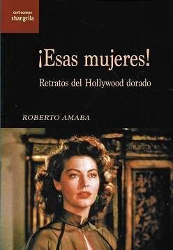 ESAS MUJERES! RETRATO DEL HOLLYWOOD, de AMABA | portada del libro