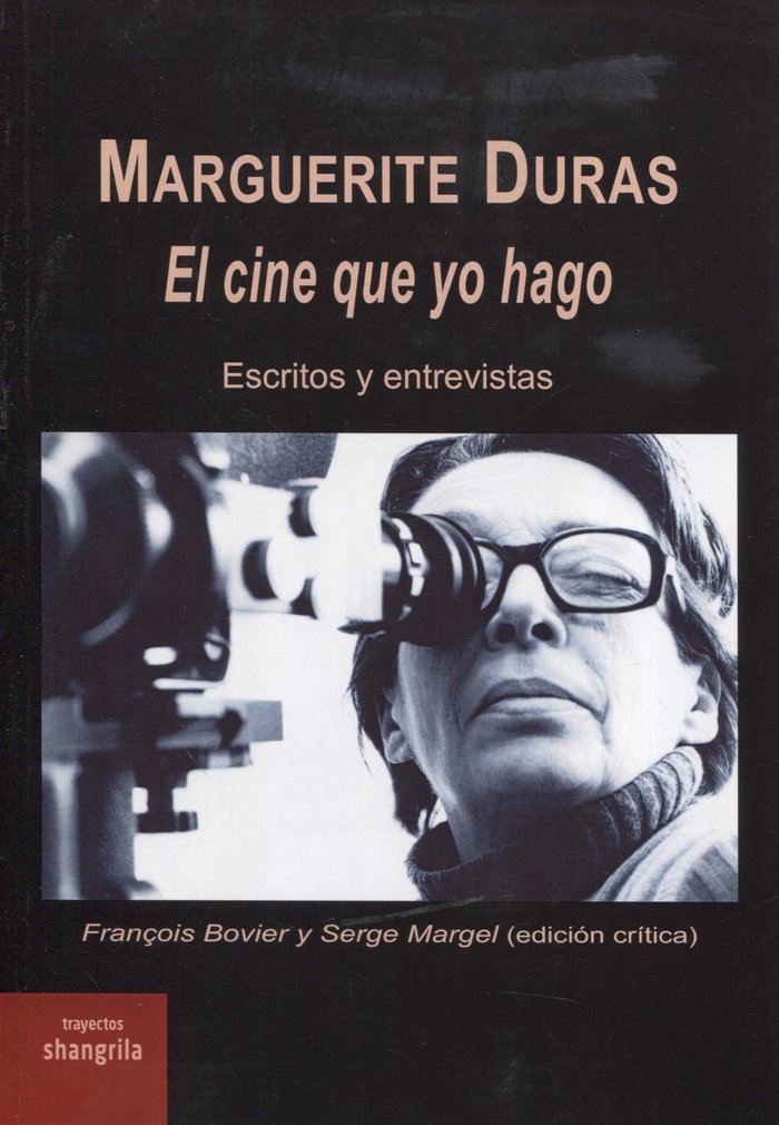 MARGUERITE DURAS EL CINE QUE YO HAGO | portada del libro