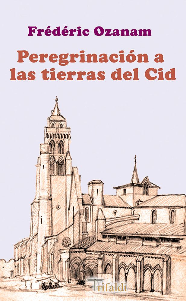 PEREGRINACION A LAS TIERRAS DEL CID, de OZANAM, FREDERIC A. | portada del libro