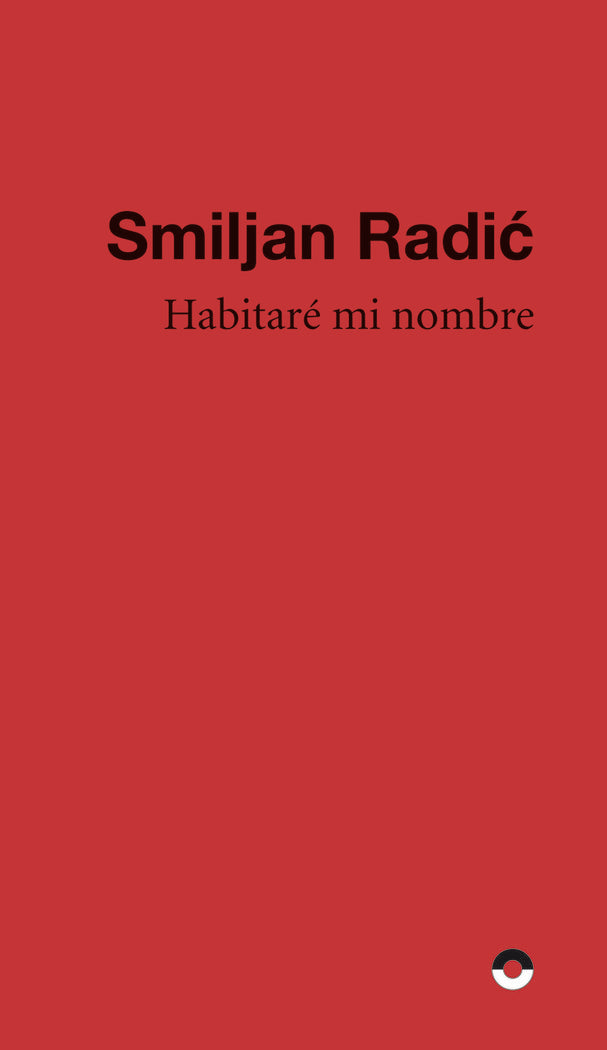 HABITARE MI NOMBRE, de RADIC, SMILJAN | portada del libro