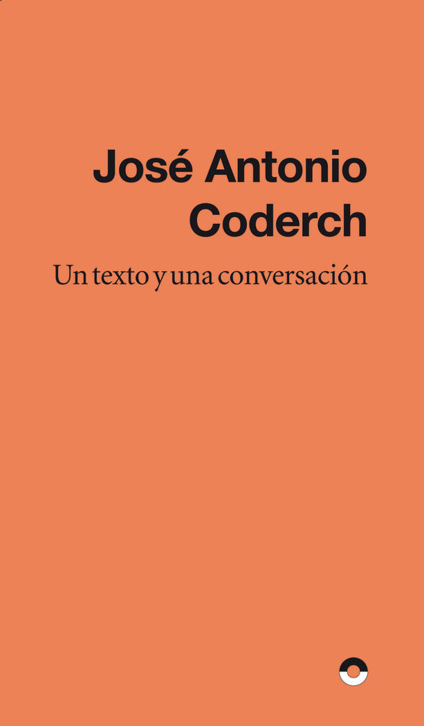 UN TEXTO Y UNA CONVERSACION, de CODERCH, JOSE ANTONIO | portada del libro