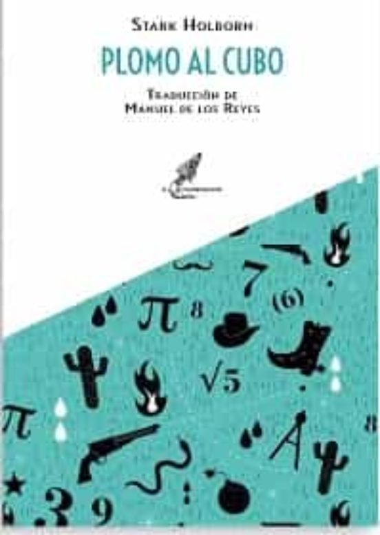 PLOMO AL CUBO, de HOLBORN, STARK | portada del libro
