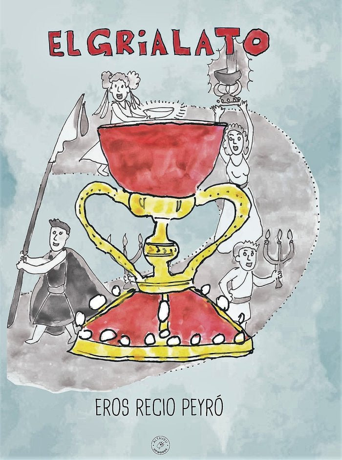 El Grialato, de Recio Peyró, Eros | portada del libro