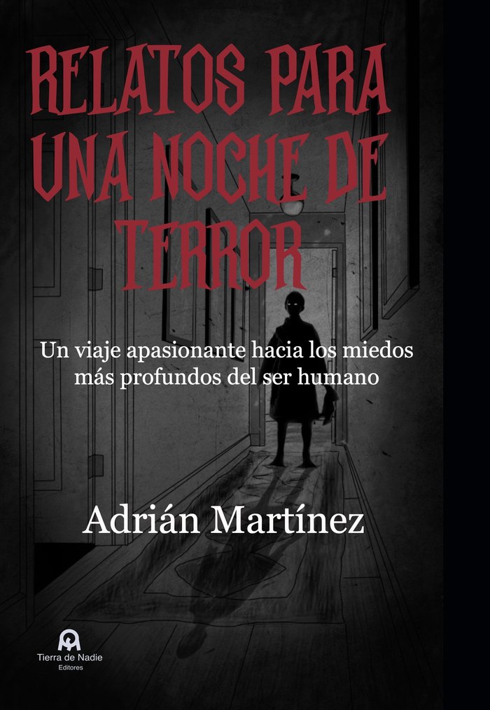 Relatos para una noche de terror, de Martínez Martínez, Adrián | portada del libro