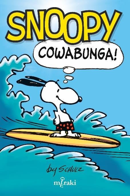 Snoopy: Cowabunga!, de SCHULZ, CHARLES | portada del libro