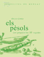 PESOLS - COM PREPARAR LOS 10 VEGADES, EL - CAT, de OSCAR GOMEZ | portada del libro