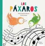 LOS PAXAROS, de CASTAÑON VAZQUEZ, IVANA | portada del libro
