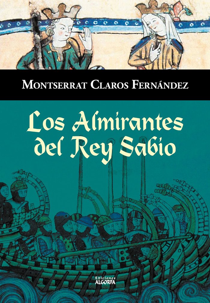 LOS ALMIRANTES DEL REY SABIO, de Claros Fernández, Montserrat | portada del libro