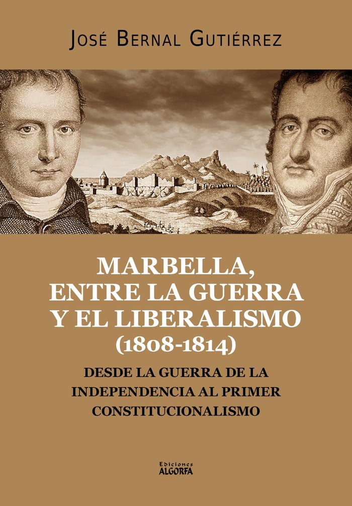 Marbella, entre la guerra y el liberalismo (1808-1814), de Bernal Gutiérrez, José | portada del libro