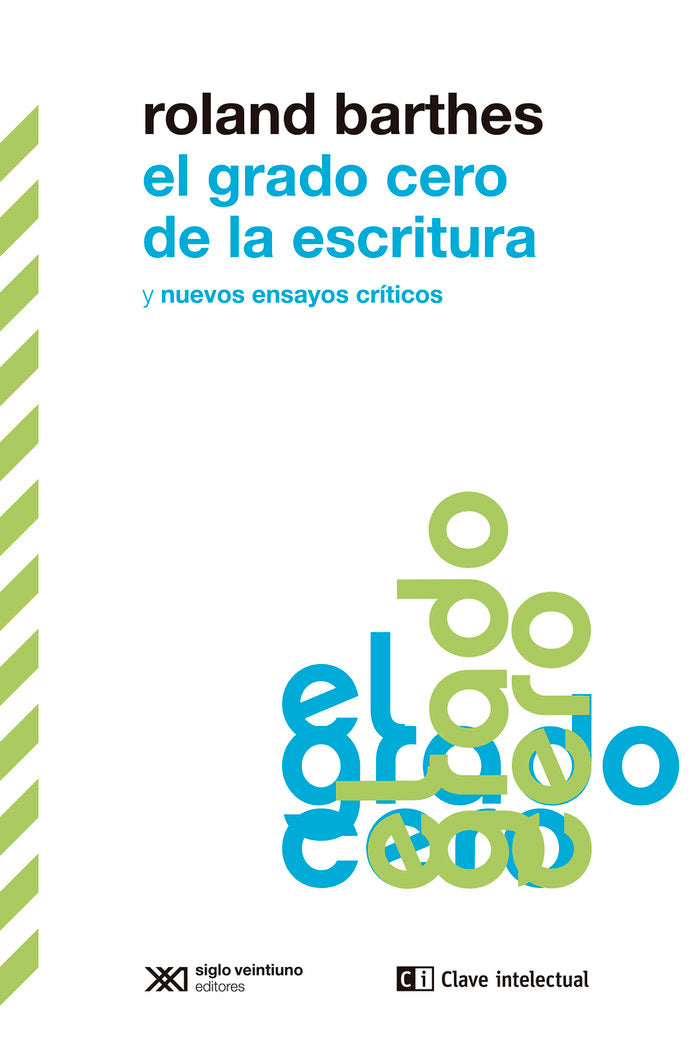 EL GRADO CERO DE LA ESCRITURA Y NUEVOS ENSAYOS CRITICOS, de BARTHES, ROLAND | portada del libro