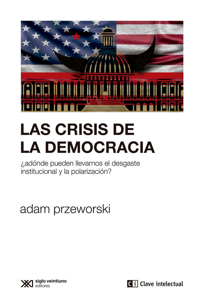 LAS CRISIS DE LA DEMOCRACIA, de PRZEWORSKI, ADAM | portada del libro