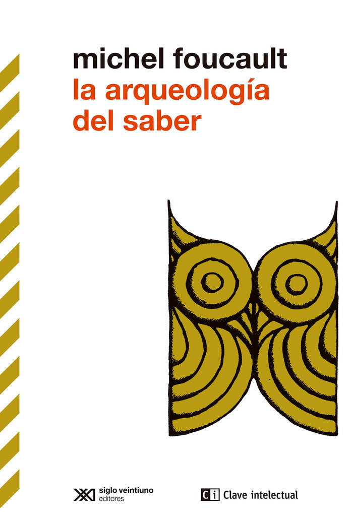 LA ARQUEOLOGIA DEL SABER, de FOUCAULT, MICHEL | portada del libro