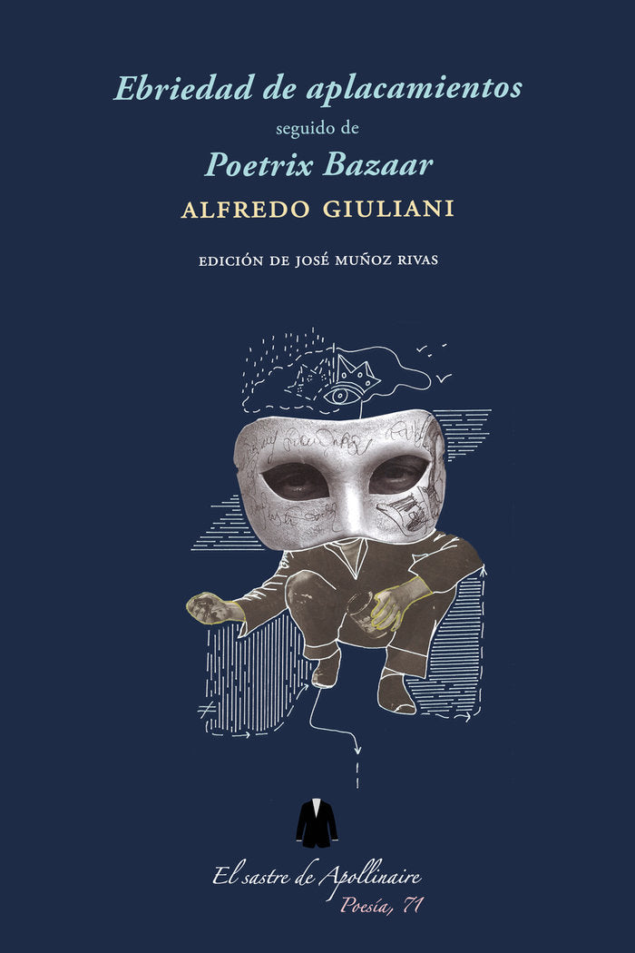Ebriedad de aplacaientos seguido de Poetrix Bazaar, de GIULIANI, ALFREDO | portada del libro