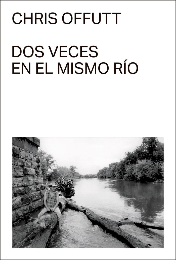 DOS VECES EN EL MISMO RIO, de CHRIS OFFUTT | portada del libro