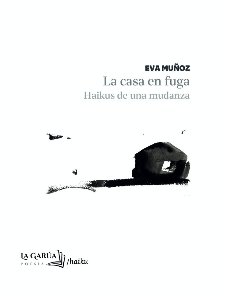 LA CASA EN FUGA, de MUÑOZ,EVA | portada del libro