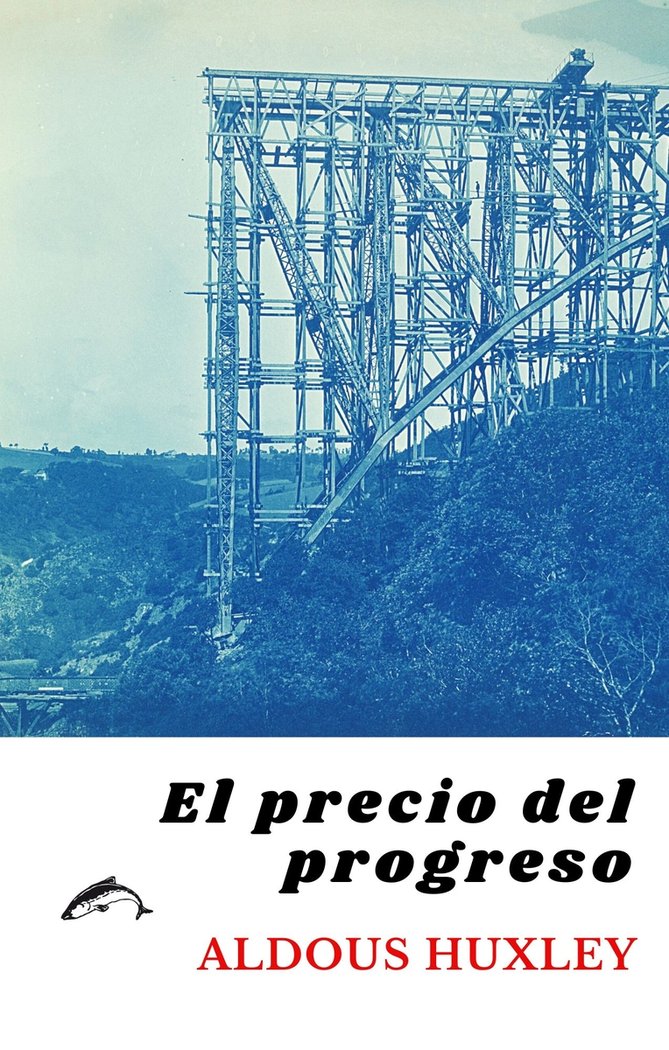 EL PRECIO DEL PROGRESO, de HUXLEY, ALDOUS | portada del libro