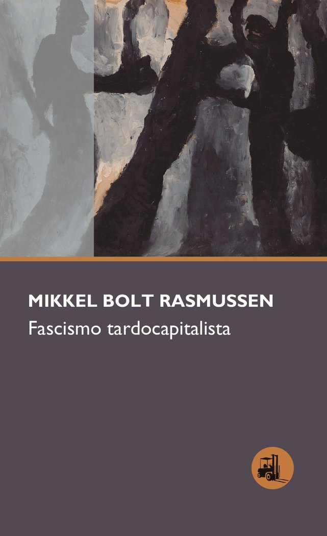 FASCISMO TARDOCAPITALISTA, de Rasmussen, Mikkel Bolt | portada del libro