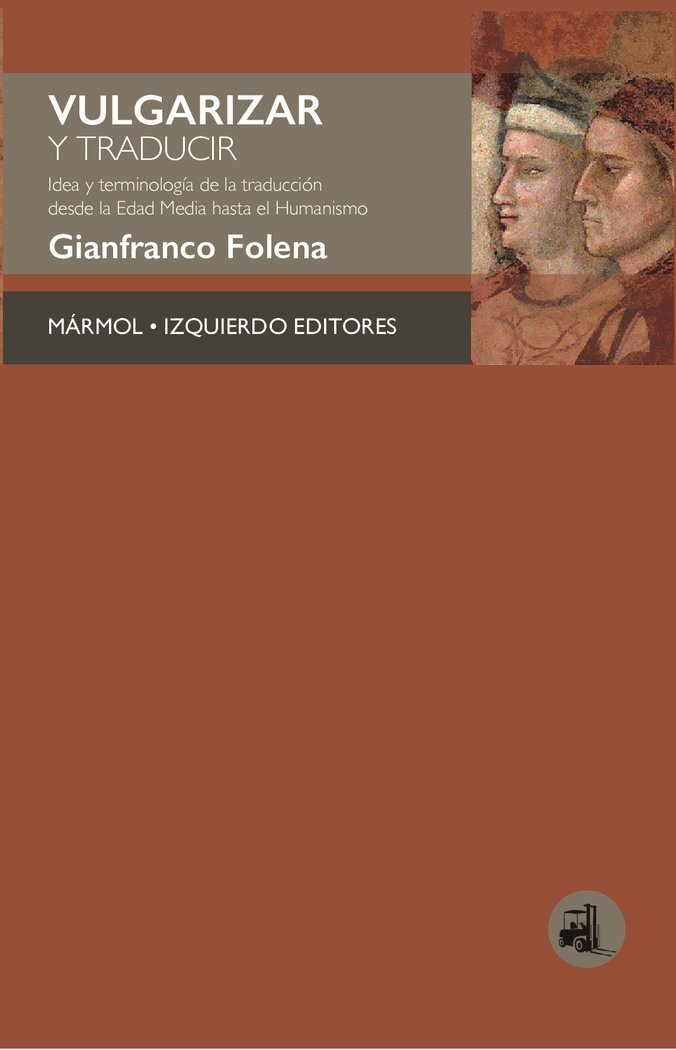 VULGARIZAR Y TRADUCIR, de Folena, Gianfranco | portada del libro