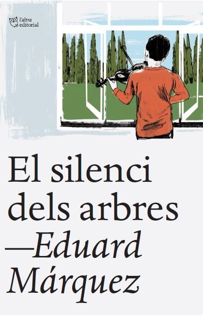 El silenci dels arbres, de MARQUEZ TAÑA, EDUARD | portada del libro