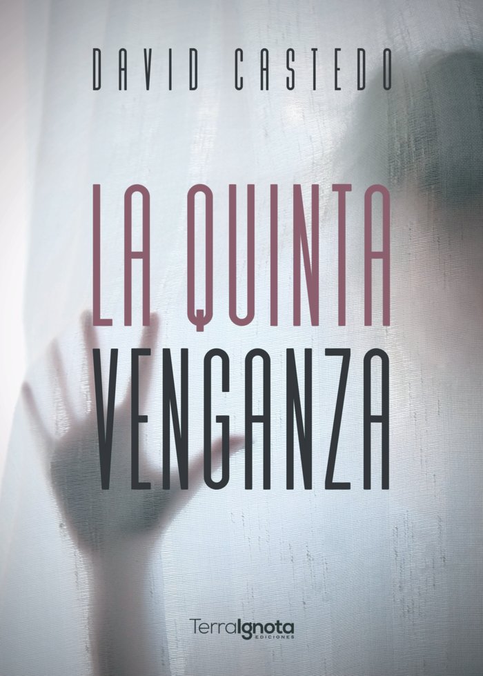 LA QUINTA VENGANZA, de CASTEDO DOMÍNGUEZ, DAVID | portada del libro