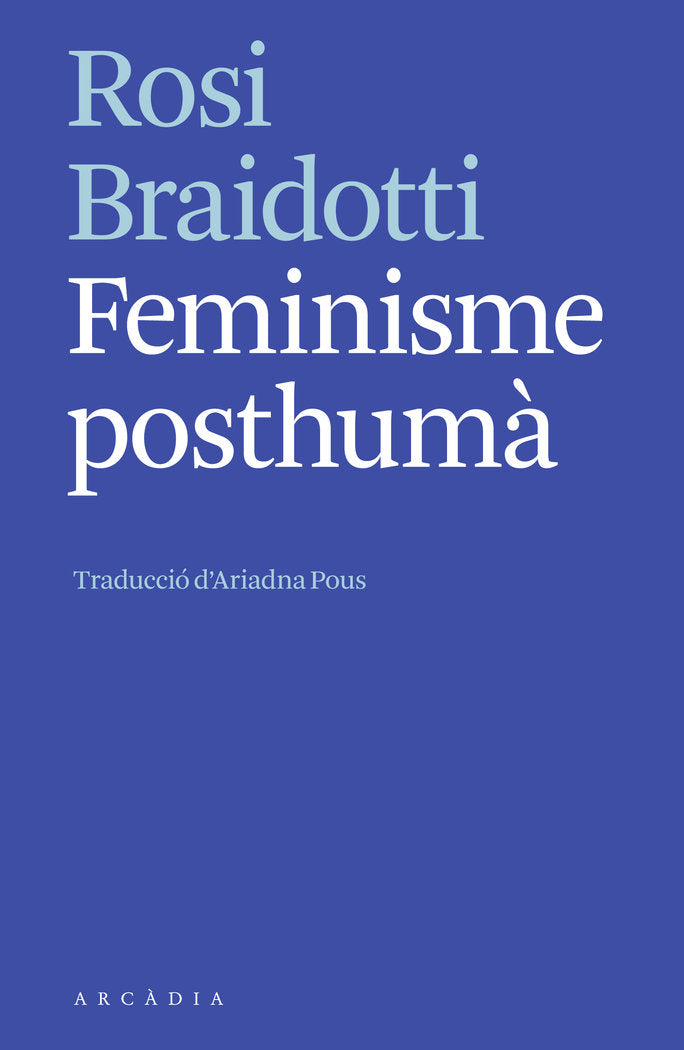 FEMINISME POSTHUMA, de BRAIDOTTI, ROSI | portada del libro
