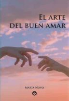 EL ARTE DEL BUEN AMAR, de María Novo | portada del libro
