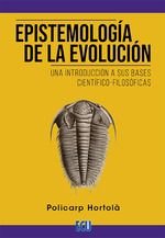 EPISTEMOLOGIA DE LA EVOLUCION, de HORTOLA | portada del libro