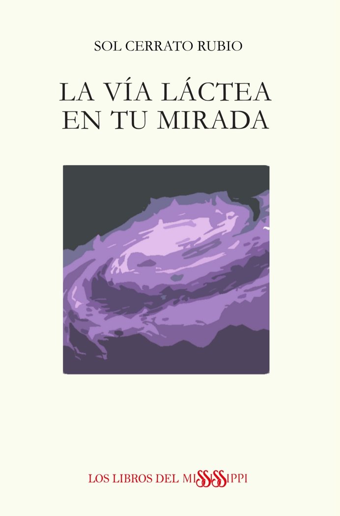 LA VÍA LÁCTEA EN TU MIRADA, de Cerrato Rubio, Sol | portada del libro