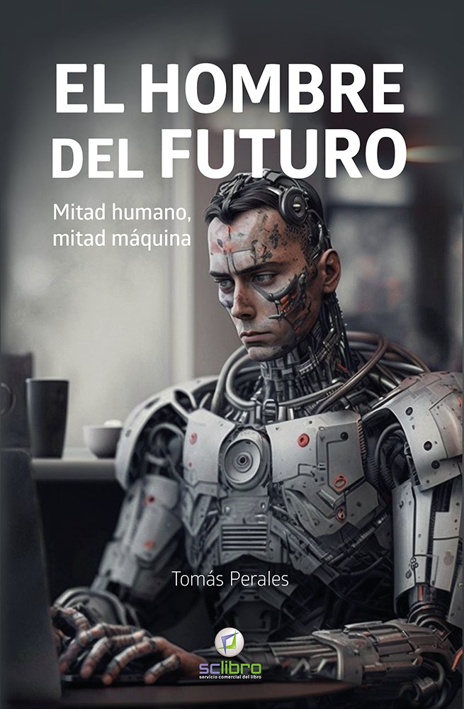 EL HOMBRE DEL FUTURO, de PERALES, TOMAS | portada del libro
