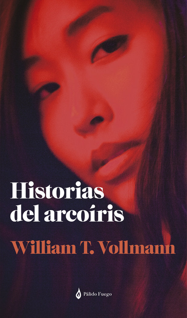HISTORIAS DEL ARCOIRIS, de VOLLMANN,WILLIAM T | portada del libro