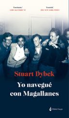 YO NAVEGUE CON MAGALLANES, de STUART DYBEK | portada del libro