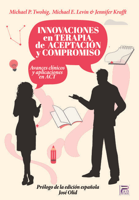 INNOVACIONES EN TERAPIA DE ACEPTACION Y COMPROMISO, de MICHAEL P TWOHIG | portada del libro