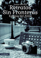 RETRATOS SIN FRONTERAS (2ª ED.), de JUANJO SANCHEZ | portada del libro