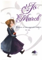 JO MARCH. CRONICAS DE UNA MUJERCITA ESCRITORA, de Varios autores | portada del libro