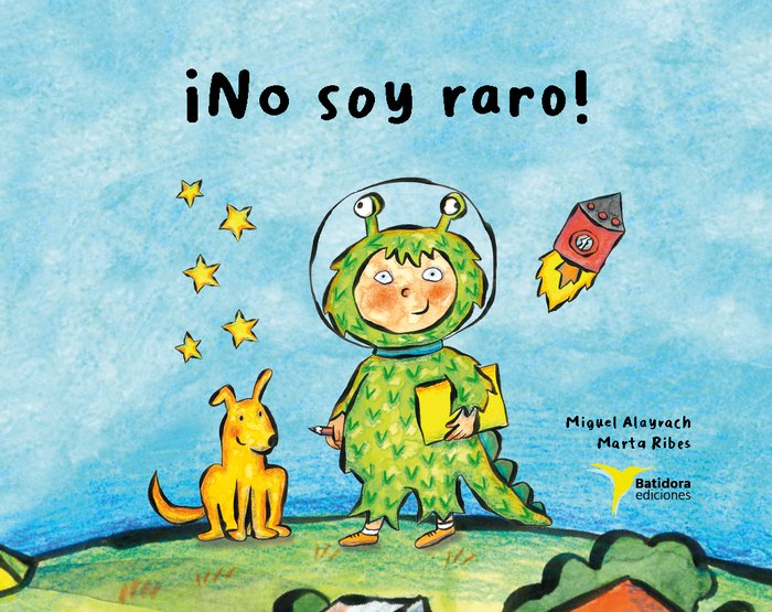 NO SOY RARO, de ALAYRACH, MIGUEL | portada del libro