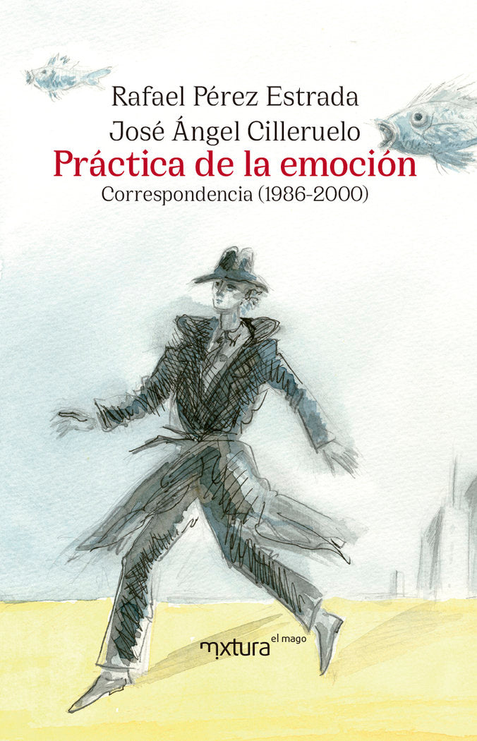 PRACTICA DE LA EMOCION, de CILLERUELO, JOSE ANGEL | portada del libro