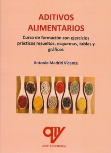 ADITIVOS ALIMENTARIOS, de MADRID VICENTE, ANTONIO | portada del libro