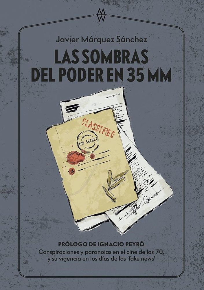 Las sombras del poder en 35 MM, de MARQUEZ SANCHEZ | portada del libro