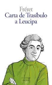 CARTA DE TRASIBULO A LEUCIPA, de FRERET | portada del libro