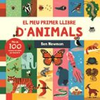 MEU PRIMER LLIBRE D'ANIMALS, EL, de Ben Newman | portada del libro