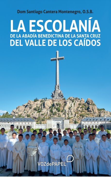 LA ESCOLANIA DE LA ABADIA BENEDICTINA DE LA SANTA CRUZ DEL V, de Santiago Cantera Montenegro, O.S.B. | portada del libro