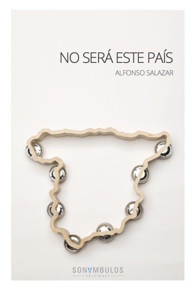 NO SERA ESTE PAIS, de SALAZAR, ALFONSO | portada del libro
