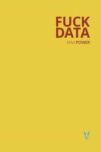 FUCK DATA, de MAX POWER | portada del libro