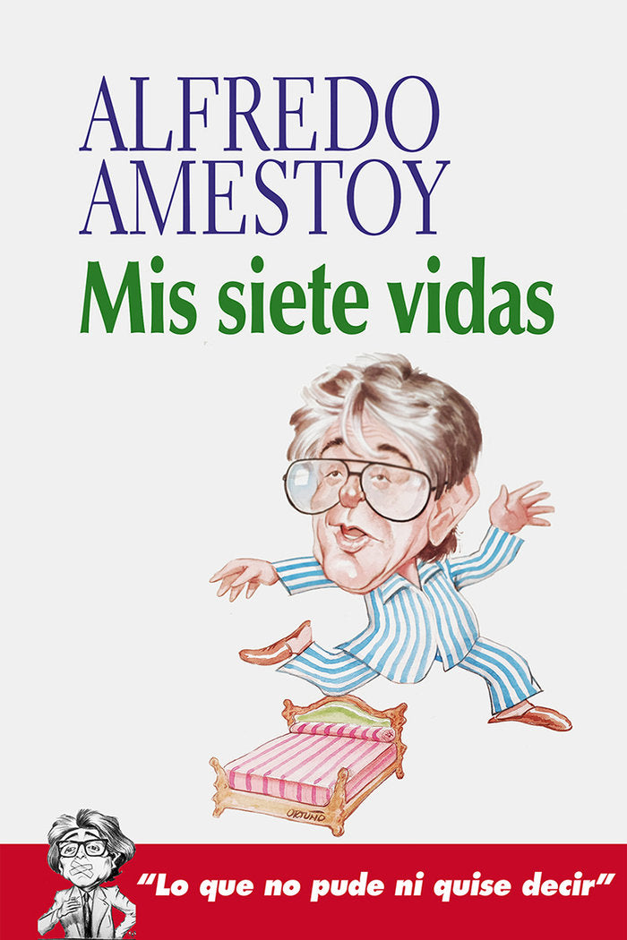 Mis siete vidas, de Amestoy Eguiguren, Alfredo | portada del libro
