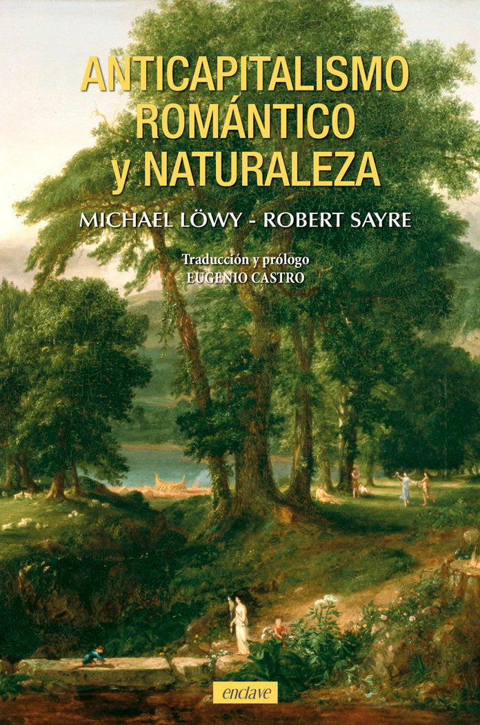 ANTICAPITALISMO ROMANTICO Y NATURALEZA, de LOWY, MICHAEL | portada del libro