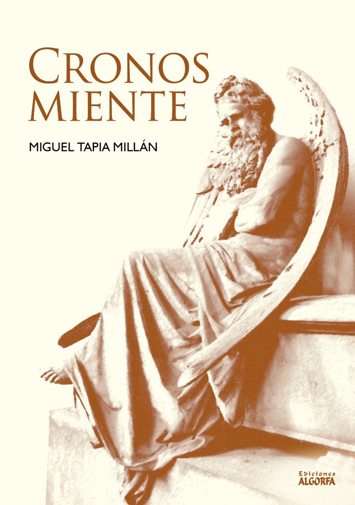 CRONOS MIENTE, de Tapia Millán, Miguel | portada del libro
