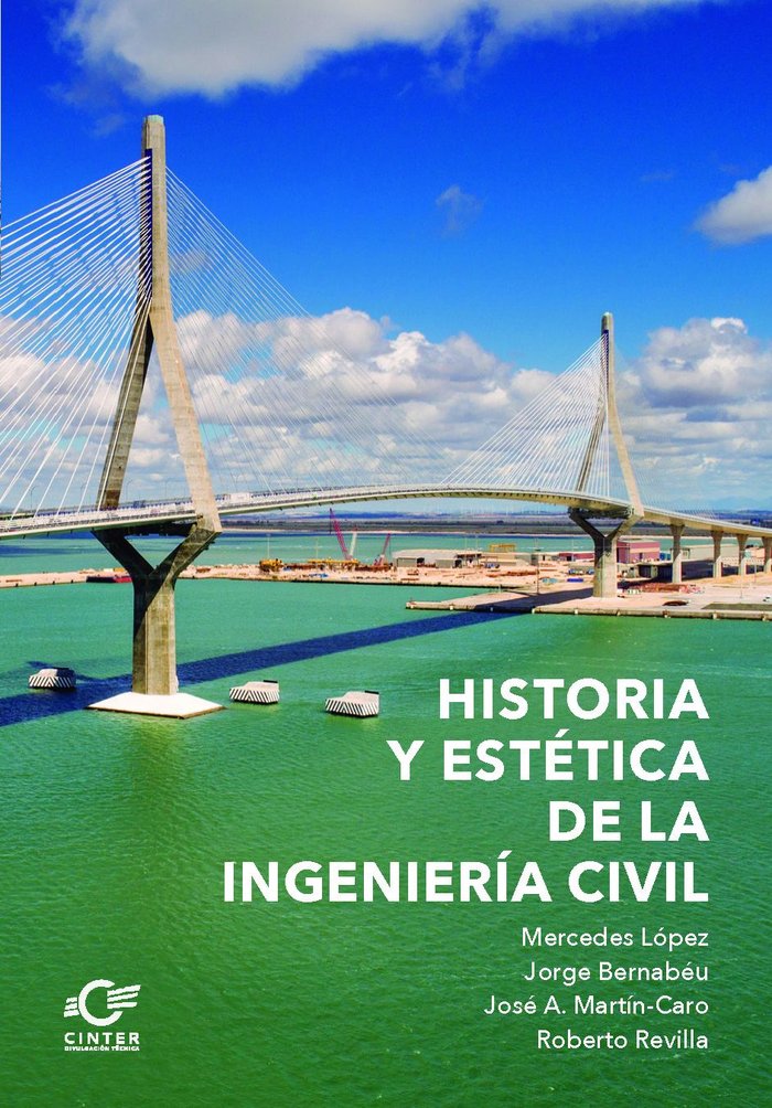 HISTORIA Y ESTETICA DE LA INGENIERIA CIVIL, de LOPEZ, MERCEDES | portada del libro
