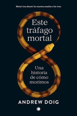ESTE TRAFAGO MORTAL, de DOIG, ANDREW | portada del libro