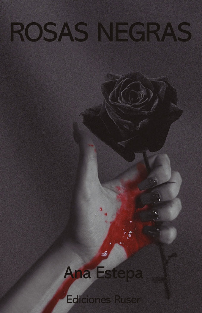 Rosas negras, de ESTEPA, ANA | portada del libro